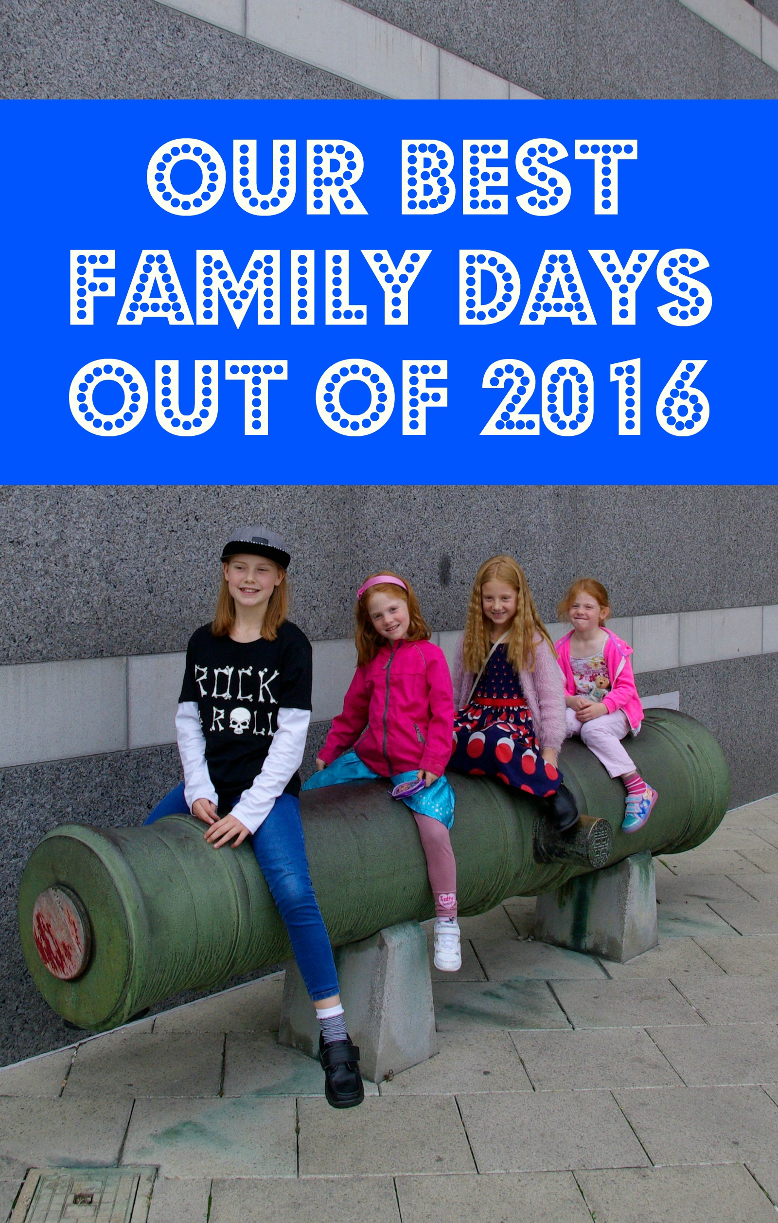Our top family days out for 2016
