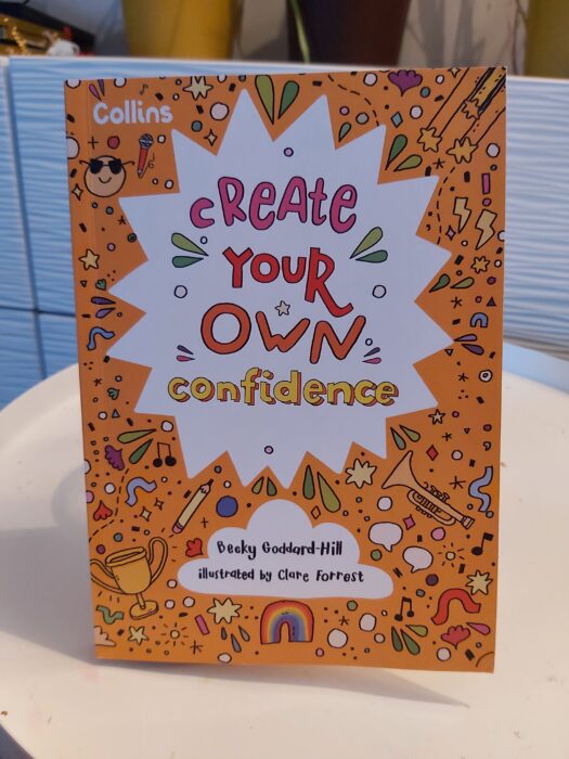 Book review: Create Your Own Confidence: Activities to build children's  confidence and self-esteem - Kids Days Out Reviews